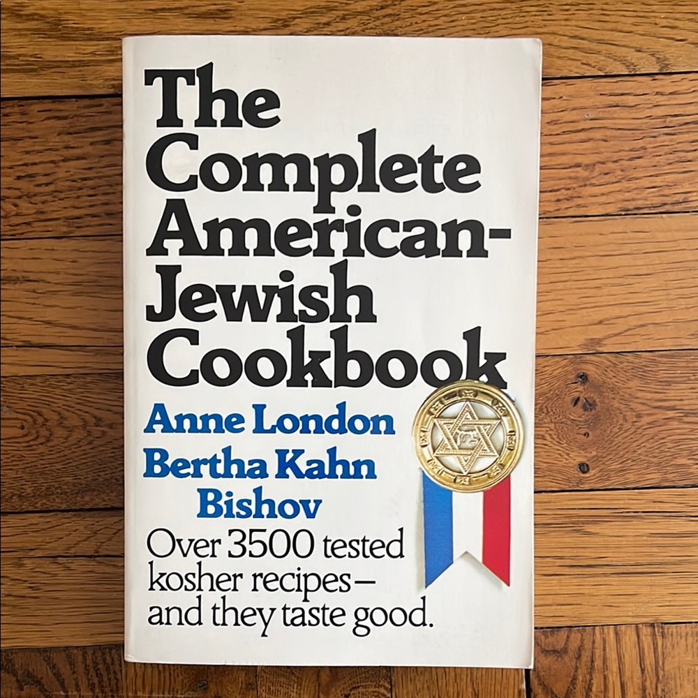The Complete American-Jewish Cookbook by Anne London and Bertha Kahn Bishov